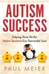 Book cover of Autism Success by Paul Meier