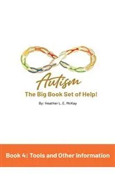 Book cover of Autism: The Big Book Set of Help: Book Four by Heather L. E. McKay