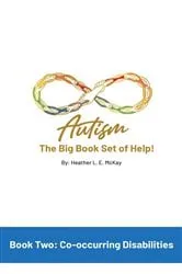 Book cover of Autism: The Big Book Set of Help: Book Two by Heather L. E. McKay