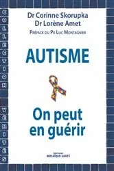 Book cover of Autisme - On peut en guérir by Pr.Luc Montagnier