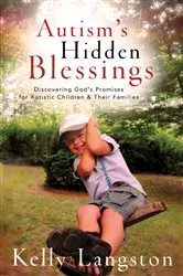 Book cover of Autism's Hidden Blessings by Kelly Langston