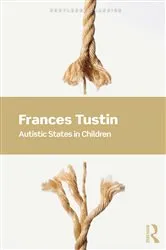 Book cover of Autistic States in Children (3rd ed.) by Frances Tustin