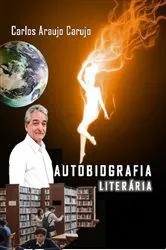 Book cover of Autobiografia Literária by Carlos Araujo Carujo