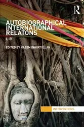 Book cover of Autobiographical International Relations by Naeem Inayatullah