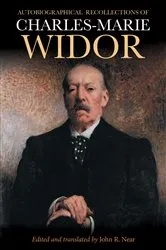 Book cover of Autobiographical Recollections of Charles-Marie Widor by John R Near