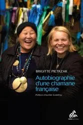 Book cover of Autobiographie d'une chamane française by Brigitte Pietrzak