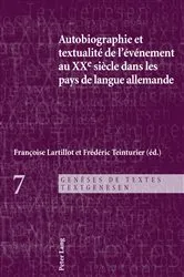 Book cover of Autobiographie et textualité de l’événement au XXe siècle dans les pays de langue allemande by Françoise Lartillot