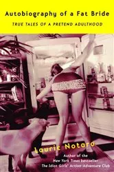 Book cover of Autobiography of a Fat Bride by Laurie Notaro