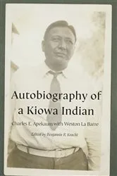Book cover of Autobiography of a Kiowa Indian by Charles E. Apekaum
