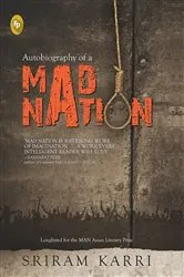 Book cover of Autobiography of A Mad Nation by Sriram Karri