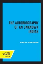 Book cover of Autobiography of an Unknown Indian by Nirad C. Chaudhuri
