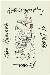 Book cover of Autobiography of Death by Kim Hyesoon