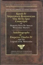 Book cover of Autobiography of Emperor Charles IV and his Legend of St Wenceslas by Unknown