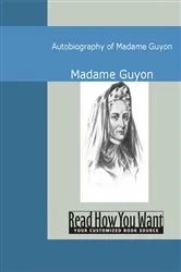 Book cover of Autobiography of Madame Guyon by Madame Guyon