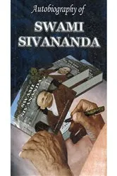 Book cover of Autobiography of Swami Sivananda by Swami Sivananda