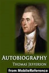 Book cover of Autobiography of Thomas Jefferson by Thomas Jefferson
