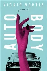 Book cover of Auto/Body by Vickie Vértiz