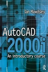 Book cover of AutoCAD 2000i: An Introductory Course by Ian Mawdsley