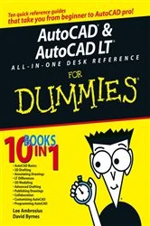 Book cover of AutoCAD and AutoCAD LT All-in-One Desk Reference For Dummies by David Byrnes