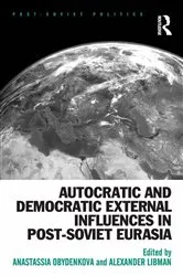 Book cover of Autocratic and Democratic External Influences in Post-Soviet Eurasia by Anastassia Obydenkova