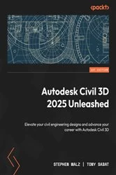 Book cover of Autodesk Civil 3D 2025 Unleashed by Stephen Walz