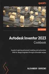 Book cover of Autodesk Inventor 2023 Cookbook by Alexander Bordino