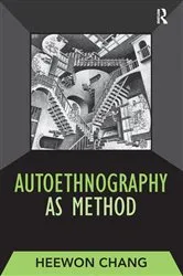 Book cover of Autoethnography as Method by Heewon Chang