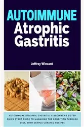 Book cover of Autoimmune Atrophic Gastritis by Jeffrey Winzant