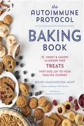 Book cover of Autoimmune Protocol Baking Book by Wendi Washington-Hunt