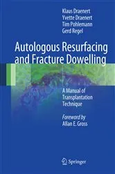 Book cover of Autologous Resurfacing and Fracture Dowelling by Klaus Draenert