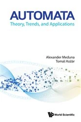 Book cover of Automata: Theory, Trends, And Applications by Alexander Meduna