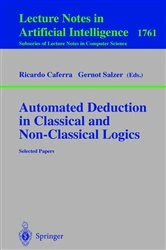 Book cover of Automated Deduction in Classical and Non-Classical Logics by Ricardo Caferra
