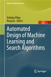 Book cover of Automated Design of Machine Learning and Search Algorithms by Nelishia Pillay