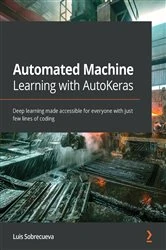 Book cover of Automated Machine Learning with AutoKeras by Luis Sobrecueva