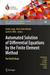 Book cover of Automated Solution of Differential Equations by the Finite Element Method by Anders Logg