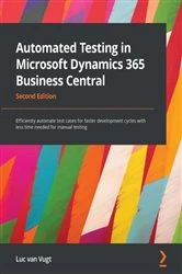 Book cover of Automated Testing in Microsoft Dynamics 365 Business Central (2nd ed.) by Luc van Vugt