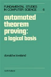 Book cover of Automated Theorem Proving: A Logical Basis by D.W. Loveland