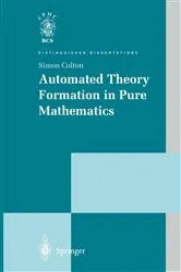 Book cover of Automated Theory Formation in Pure Mathematics by Simon Colton