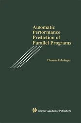 Book cover of Automatic Performance Prediction of Parallel Programs by Thomas Fahringer