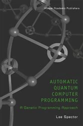 Book cover of Automatic Quantum Computer Programming by Lee Spector