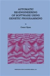 Book cover of Automatic Re-engineering of Software Using Genetic Programming by Conor Ryan