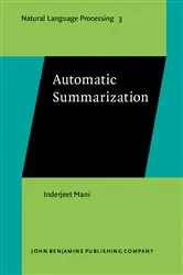 Book cover of Automatic Summarization by Inderjeet Mani