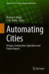 Book cover of Automating Cities by Brydon T. Wang
