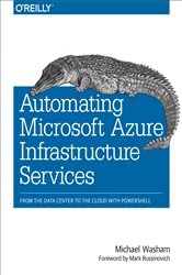 Book cover of Automating Microsoft Azure Infrastructure Services by Michael Washam