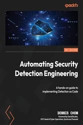 Book cover of Automating Security Detection Engineering by Dennis Chow