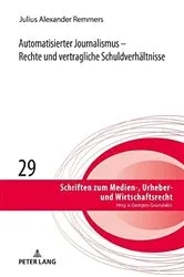 Book cover of Automatisierter Journalismus – Rechte und vertragliche Schuldverhaeltnisse by Georgios Gounalakis