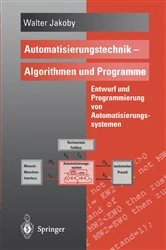 Book cover of Automatisierungstechnik — Algorithmen und Programme by Walter Jakoby