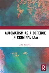 Book cover of Automatism as a Defence by John Rumbold
