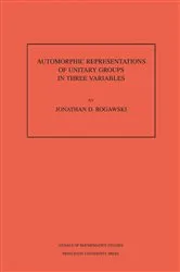 Book cover of Automorphic Representation of Unitary Groups in Three Variables by Jonathan David Rogawski