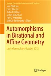 Book cover of Automorphisms in Birational and Affine Geometry by Unknown